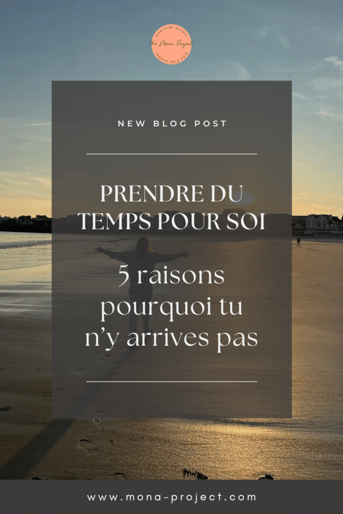 Prendre du temps pour soi : 5 raisons pourquoi tu n’y arrives pas